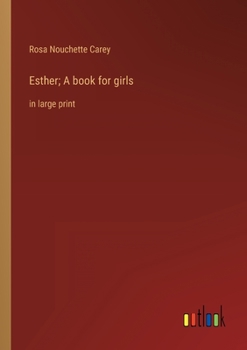 Paperback Esther; A book for girls: in large print Book