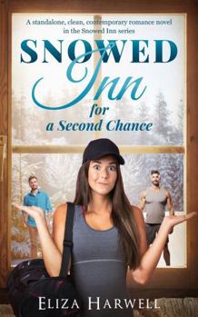 Paperback Snowed Inn for a Second Chance: A Clean Contemporary Romance (Snowed Inn 8) Book