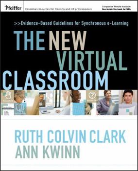 Hardcover The New Virtual Classroom: Evidence-Based Guidelines for Synchronous E-Learning [With CD-ROM] Book