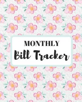 Paperback Monthly Bill Tracker: Flower Pattern Bookkeeping and Personal Finance Ledger - Small Business Accounting Planner for Budgeting, Financial an Book