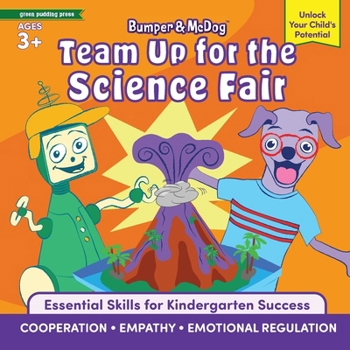 Paperback Bumper and McDog Team Up for the Science Fair: Build Cooperation, Empathy, and Emotional Regulation Book