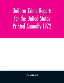 Paperback Uniform Crime Reports for the United States Printed Annually-1972 Book