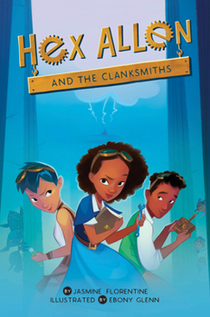 Hardcover Hex Allen: And the Clanksmiths Book