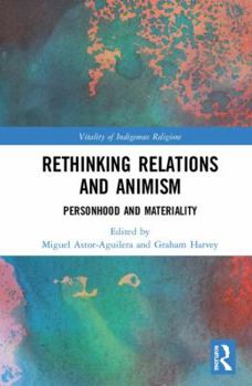 Hardcover Rethinking Relations and Animism: Personhood and Materiality Book