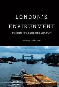 Hardcover London's Environment: Prospects for a Sustainable World City Book