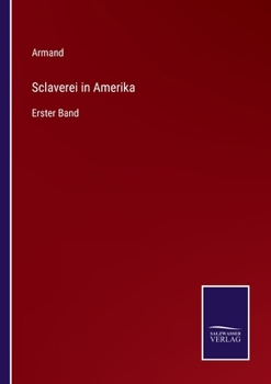 Paperback Sclaverei in Amerika: Erster Band [German] Book