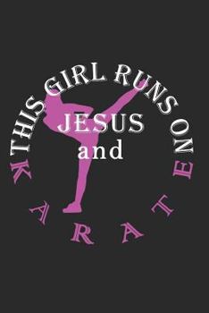 Paperback This Girl Runs on Jesus and Karate Journal / Notebook Book