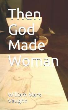 Paperback Then God Made Woman Book