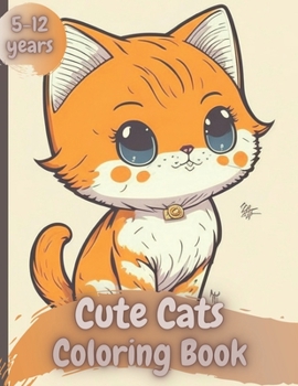 Paperback Cute Cats 5-12 years: Coloring Book for Kids Fun and Simple Book