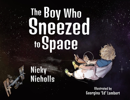 Paperback The Boy Who Sneezed To Space Book