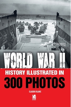 Paperback World War II: History Illustrated in 300 Photos Book