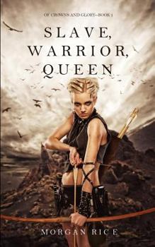 Paperback Slave, Warrior, Queen (of Crowns and Glory--Book 1) Book