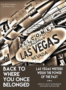 Paperback Back to Where You Once Belonged: Las Vegas Writers Weigh the Power of the Past Book
