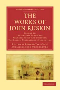 Electronics The Works of John Ruskin: Volume 22, Lectures on Landscape; Michaelangelo; Tintoret Book