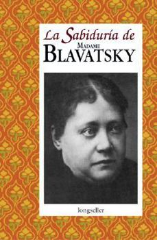 Hardcover La Sabiduria De Mme.blavatsky/ the Wisdom of Mme. Blavastsky (Spanish Edition) [Spanish] Book