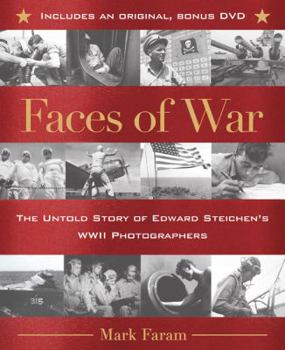 Hardcover Faces of War: The Untold Story of Edward Steichen's WWII Photographers [With DVD] Book