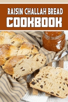 raisin challah bread cookbook: wonderful Blank Lined Gift notebook For raisin challah bread COOKS it will be the Gift Idea for raisin challah bread loverS.
