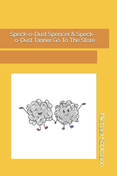 Paperback Speck-o-Dust Spencer & Speck-o-Dust Tanner Go To The Store Book