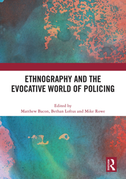 Hardcover Ethnography and the Evocative World of Policing Book