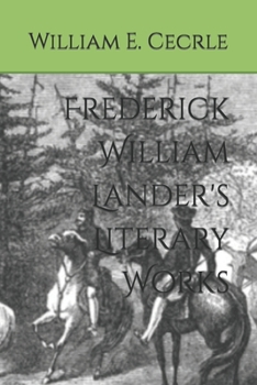 Paperback Frederick William Lander's Literary Works Book