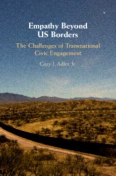 Hardcover Empathy Beyond Us Borders: The Challenges of Transnational Civic Engagement Book
