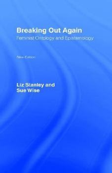 Hardcover Breaking Out Again: Feminist Ontology and Epistemology Book