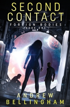 Paperback Foreign Bodies: Second Contact Book 1 Book