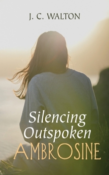 Paperback Silencing Outspoken Ambrosine Book
