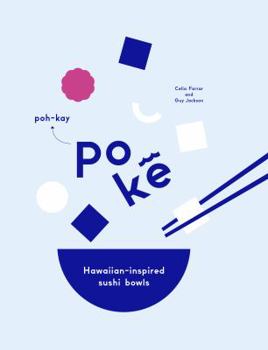 Hardcover Poke: Hawaiian-Inspired Sushi Bowls Book