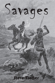 Savages: A truth telling (Australia's Black History)