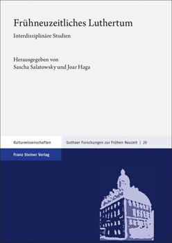 Hardcover Fruhneuzeitliches Luthertum: Interdisziplinare Studien [German] Book