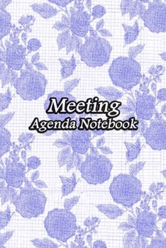 Paperback Meeting Agenda Notebook: Business Organizer Event Planning Meeting Minutes Taking Notes Record Log Book Meetings Journal Secretary Attendees Pl Book