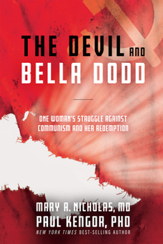 Hardcover The Devil and Bella Dodd: One Woman's Struggle Against Communism and Her Redemption Book