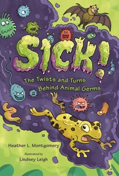 Hardcover Sick!: The Twists and Turns Behind Animal Germs Book