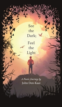 Hardcover See the Dark; Feel the Light Book