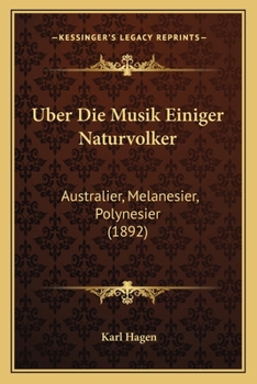 Paperback Uber Die Musik Einiger Naturvolker: Australier, Melanesier, Polynesier (1892) [German] Book
