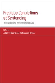 Paperback Previous Convictions at Sentencing: Theoretical and Applied Perspectives Book