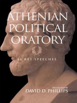 Hardcover Athenian Political Oratory: 16 Key Speeches Book