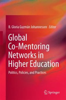 Hardcover Global Co-Mentoring Networks in Higher Education: Politics, Policies, and Practices Book