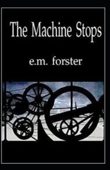 Paperback The Machine Stops (Illustrated edition) Book