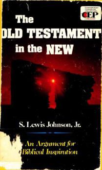 Hardcover The Old Testament in the New: An Argument for Biblical Inspiration Book