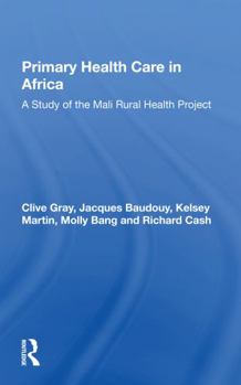 Paperback Primary Health Care in Africa: A Study of the Mali Rural Health Project Book