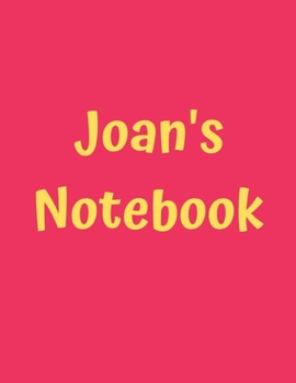 Joan’s Notebook: Pink Cover, College Ruled, 100 Sheets, 8.5" x 11" (Letter Size), White Paper (Women's Custom Names)