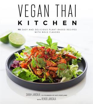Paperback Vegan Thai Kitchen: 75 Easy and Delicious Plant-Based Recipes with Bold Flavors Book