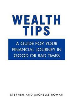Paperback Wealth Tips: A guide for your financial journey in good or bad times Book
