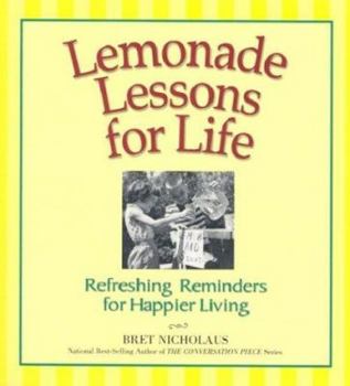 Paperback Lemonade Lessons for Life: Refreshing Reminders for Happier Living Book