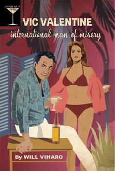 Paperback Vic Valentine: International Man of Misery Book