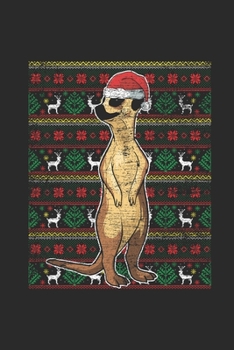 Ugly Christmas - Meerkat: Blank Lined Notebook / Journal (6 X 9 -120 Pages) - Ugly Christmas Gift Idea