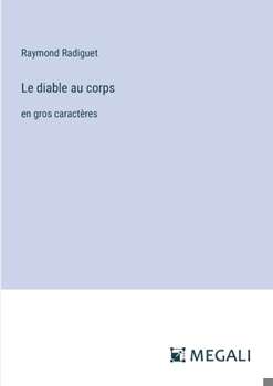 Paperback Le diable au corps: en gros caractères [French] Book