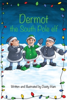 Paperback Dermot the South Pole elf Book